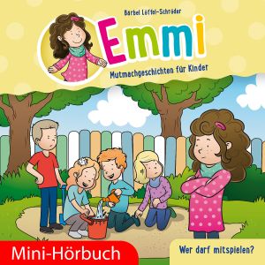 Produktbild des Artikels Wer darf mitspielen? (6) - Emmi-Mini-Hörbuch (MP3-Hörbuch - Download)