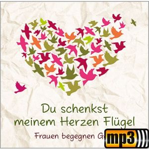 Produktbild des Artikels Du schenkst meinem Herzen Flügel (MP3-Album - Download)