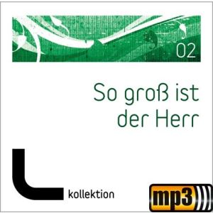 Produktbild des Artikels So groß ist der Herr (02) (MP3-Album - Download)