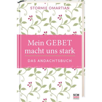 Produktbild - Mein Gebet macht uns stark - das Andachtsbuch