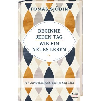 Produktbild - Beginne jeden Tag wie ein neues Leben