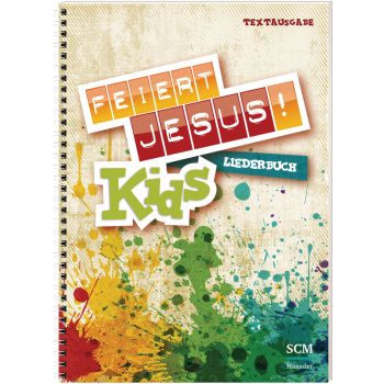 Feiert Jesus! Kids - Liederbuch (Textausgabe)