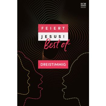 Feiert Jesus! Best of - dreistimmig