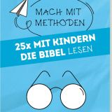 Stimmungsbild zu 25x mit Kindern die Bibel lesen