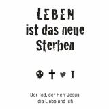 Leben ist das neue Sterben