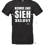 T-Shirt "Komm und sieh selbst" - schwarz