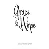 Notizbuch "Grace & Hope"