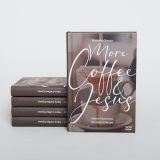 More Coffee and Jesus