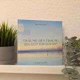 Stimmungsbild zu Träume den Traum, den Gott für dich hat