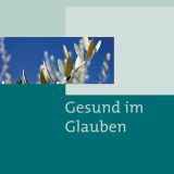 Stimmungsbild zu Gesund im Glauben