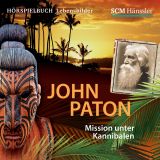 John Paton - Mission unter Kannibalen