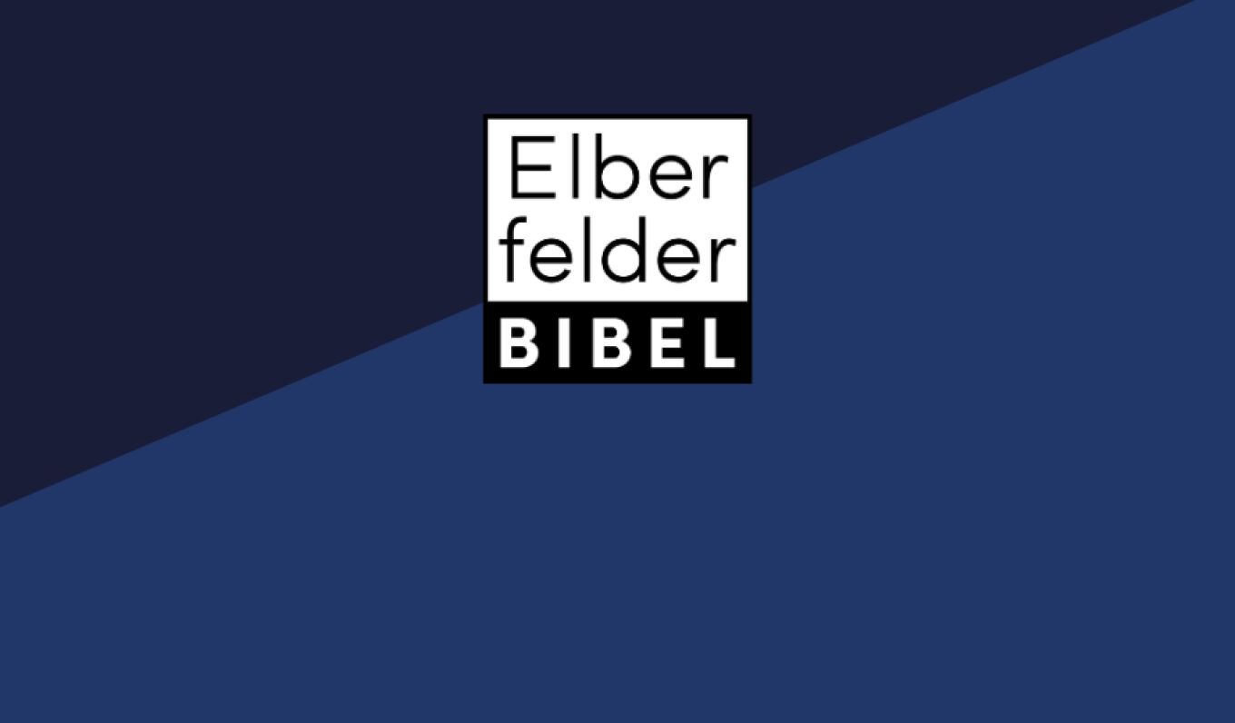 Bild zum Beitrag - Die Elberfelder Bibel