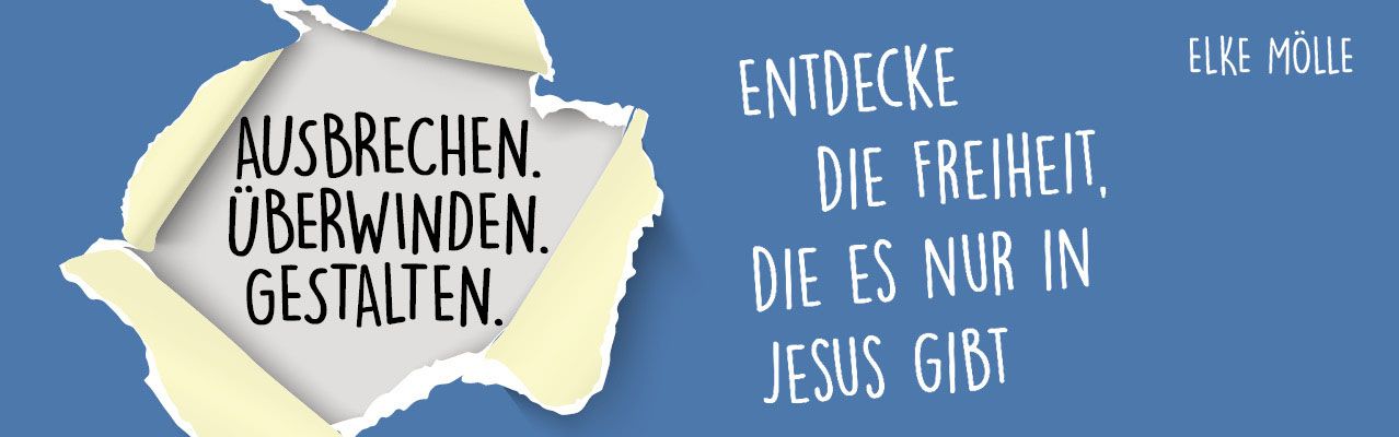Banner - Ausbrechen. Überwinden. Gestalten.