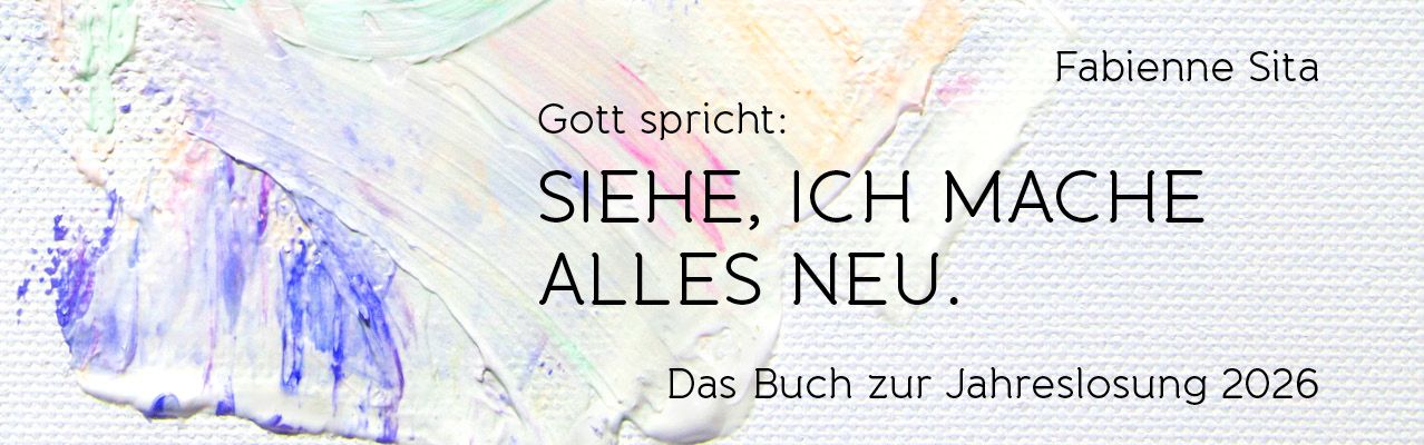 Banner zu Gott spricht: Siehe, ich mache alles neu