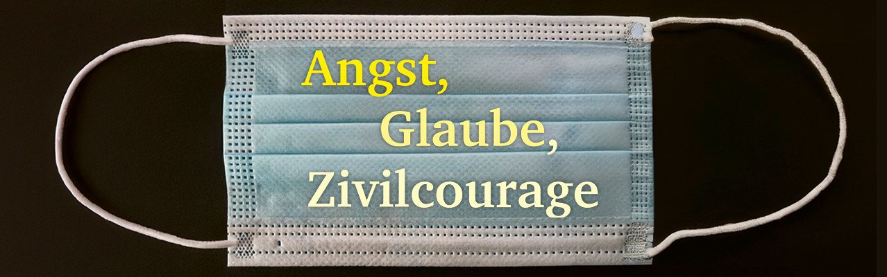 Banner - Angst, Glaube, Zivilcourage