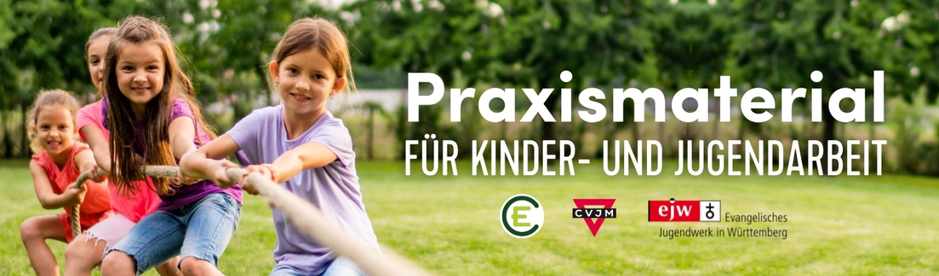 Praxismaterial für Kinder- und Jugendarbeit