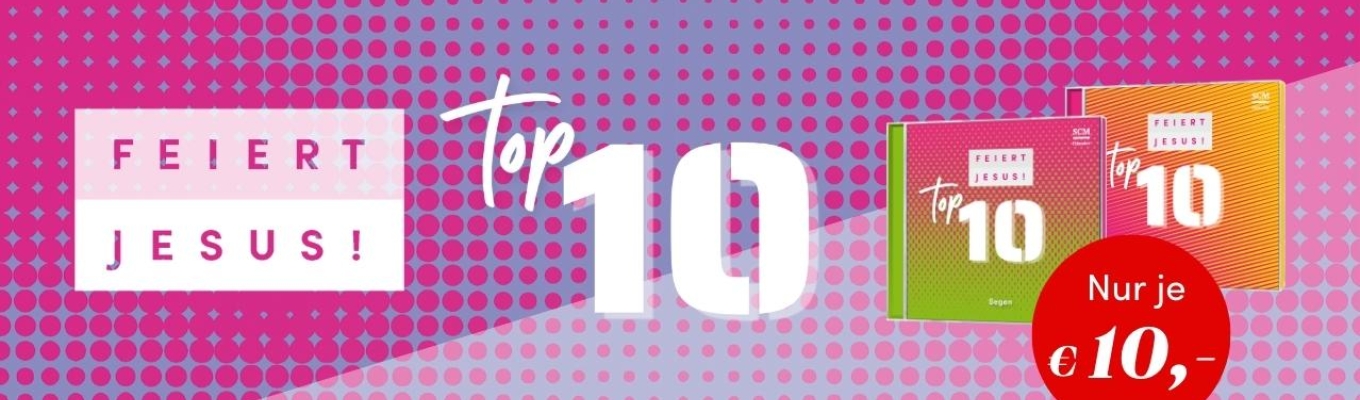 Bild zum Beitrag - Feiert Jesus! Top 10