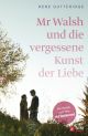 Coverbild zu Mr Walsh und die vergessene Kunst der Liebe