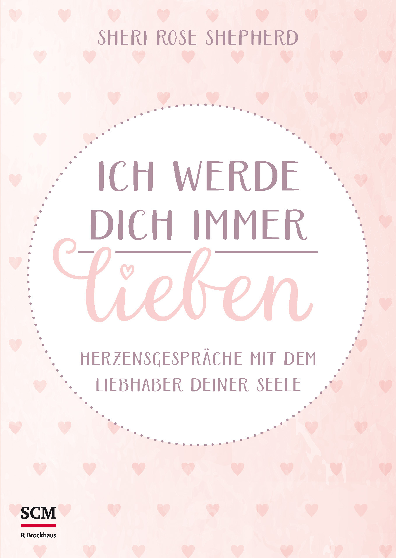 Sheri Rose Shepherd Ich Werde Dich Immer Lieben