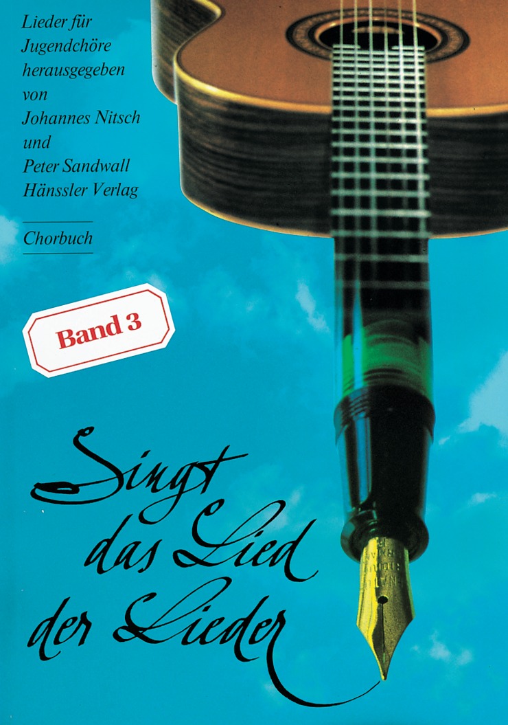 Singt Das Lied Der Lieder Lied Von Manfred Siebald Singt das Lied der Lieder 3 - Chorbuch - SCM Shop.de