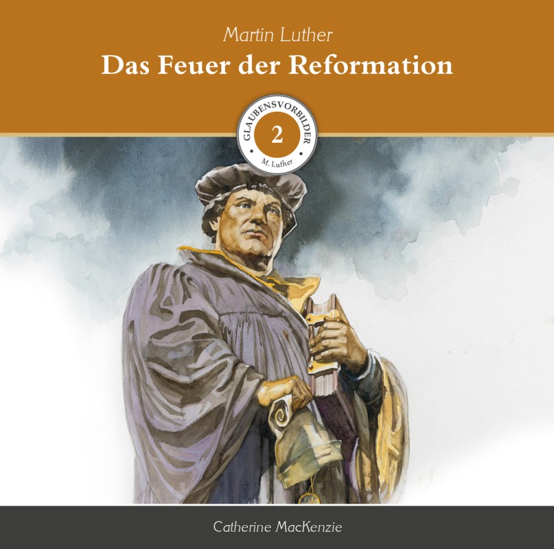 Das Feuer der Reformation (2) - MP3-Hörbuch
